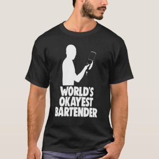 Weltleitungen von Tokest Barkeeper Bar Worker T-Sh T-Shirt