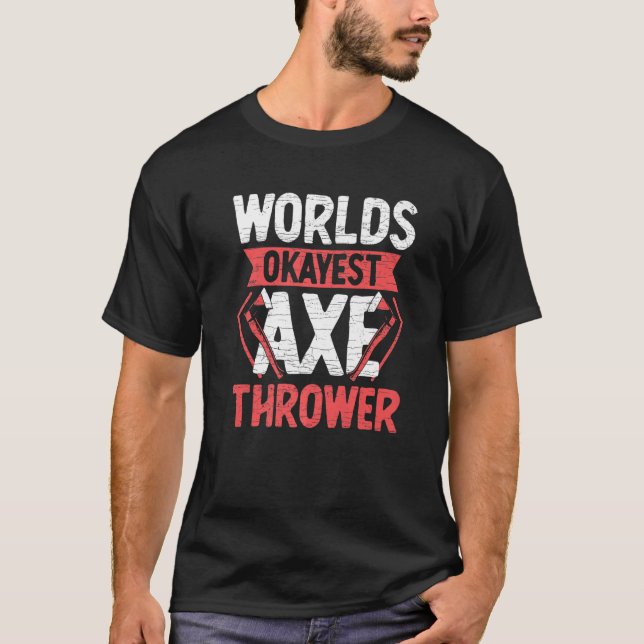 Weltmarken - das erfolgreichste Ax Thrower Throwin T-Shirt (Vorderseite)