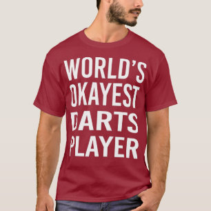 Weltmarken in Oktods - Darts Player Bestes lustige T-Shirt