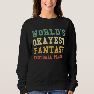 Weltmarkt: Der beste Fantasy Football-Spieler 1 Sweatshirt