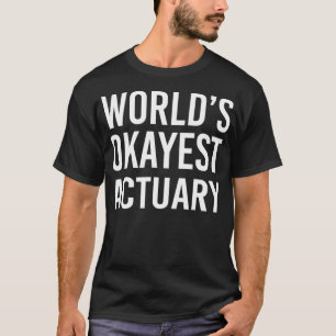 Weltmarkt: Okay, Aktuell Funny Beste Versicherung T-Shirt