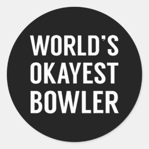 Weltmarkt: Okay, Bowler - Funny Bowling Runder Aufkleber