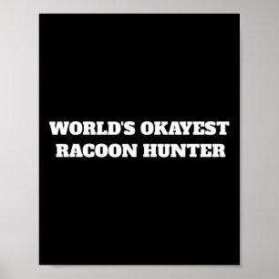 Weltmarkts-Racoon-Hunter Poster