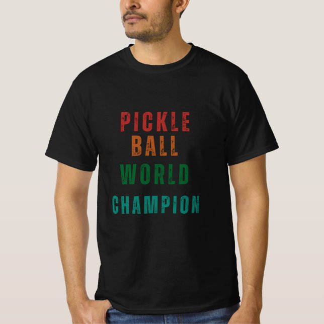 Weltmeister von Pickleball T-Shirt (Vorderseite)