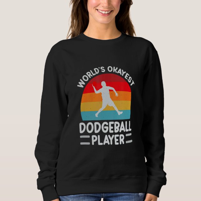 Weltmeisterschaft der Dodgeball-Spieler oder -Liga Sweatshirt (Vorderseite)