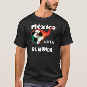Weltmeisterschaft - Mexiko gegen. Die Welt T-Shirt