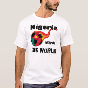 Weltmeisterschaft - Nigeria gegen die Welt T-Shirt