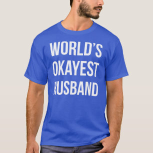 WeltOkayest Ehemann T-Shirt