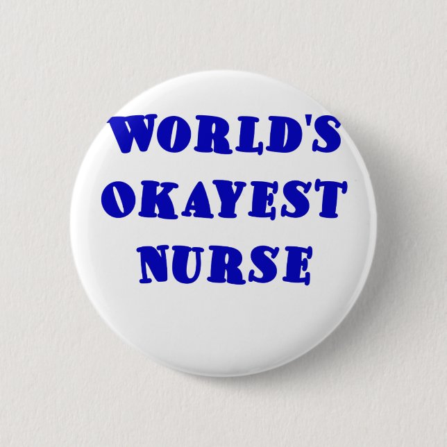 WeltOkayest Krankenschwester Button (Vorderseite)