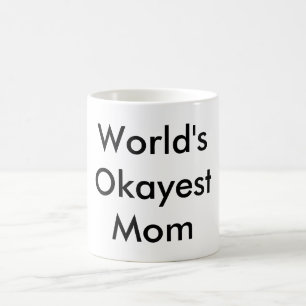 "WeltOkayest Mama-" Tasse