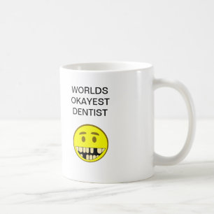 WeltOkayest Zahnarzt Tasse