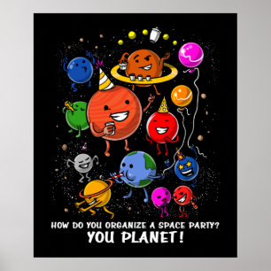 Weltraum Party Planet Astronomie Kosmische Galaxie Poster