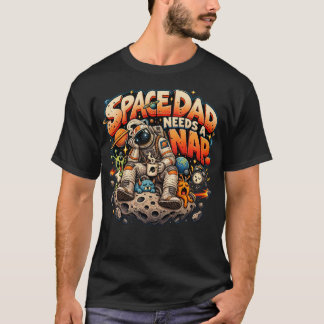Weltraum-Vater braucht ein Nickerchen Astronaut T-Shirt