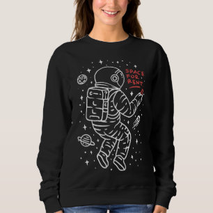 Weltraum zu vermieten sweatshirt
