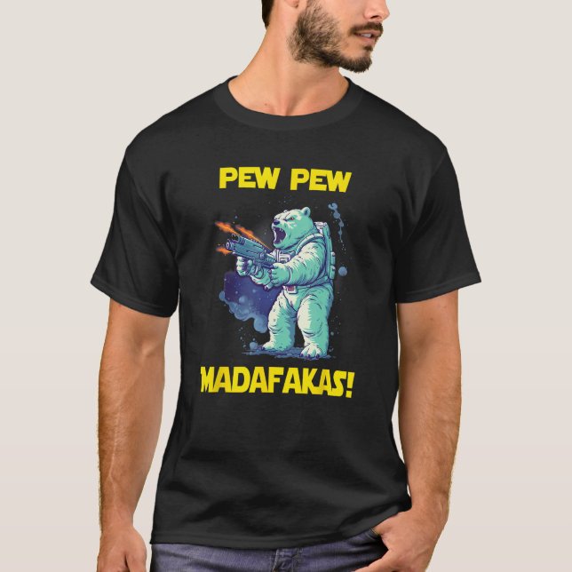 Weltraumamar Pew Madafakas Polar Bear T-Shirt (Vorderseite)