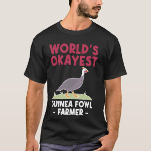 Welts Okayester Perlhuhn Bauer Huhn Vogel T-Shirt