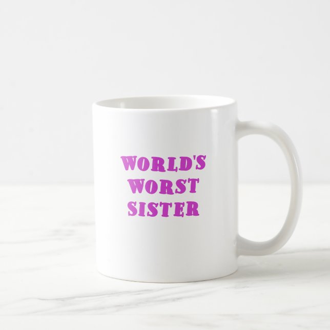 Weltschlechteste Schwester Kaffeetasse (Rechts)