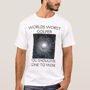 WELTschlechtester GOLFSPIELER T-Shirt