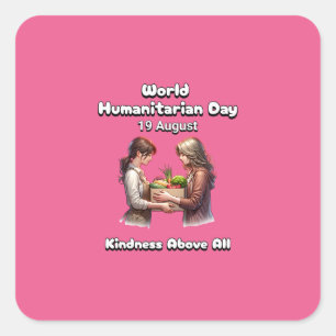 Welttag der humanitären Hilfe - vor allem Güte. Quadratischer Aufkleber