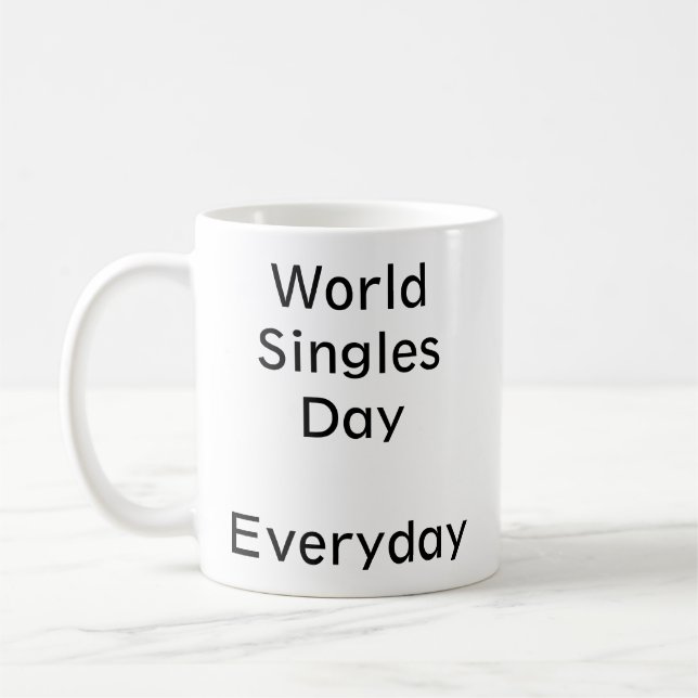 Welttag der Singles. Jeden Tag. Kaffeetasse (Links)