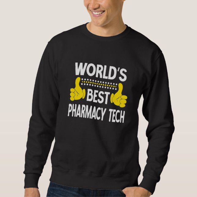 Weltweit beste Apotheke Tech Job Title Pharmacy Te Sweatshirt (Vorderseite)