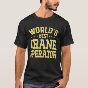 Weltweit beste Krane-Operator-Job Titel Kranoper T-Shirt