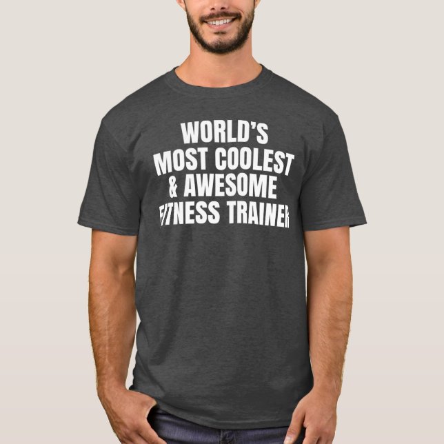 Weltweit coolster Fitnesstrainer T-Shirt (Vorderseite)