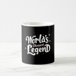 Weltweit das schönste Vermächtnis - Funny Zitat Kaffeetasse