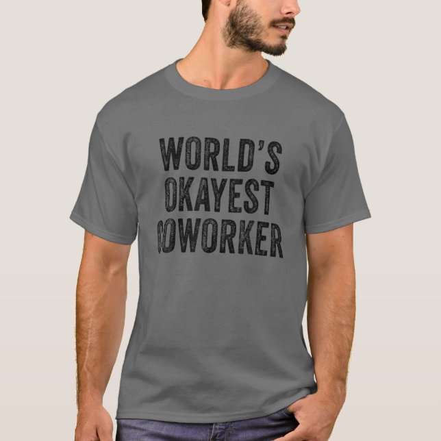 Weltweit der beste Arbeiter Mitarbeiter Funny Work T-Shirt (Vorderseite)