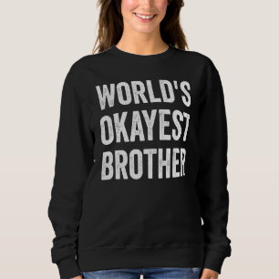 Weltweit der beste Bruder Sweatshirt