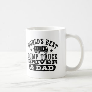 Weltweit der beste Dump Truck Driver and Vater Tasse