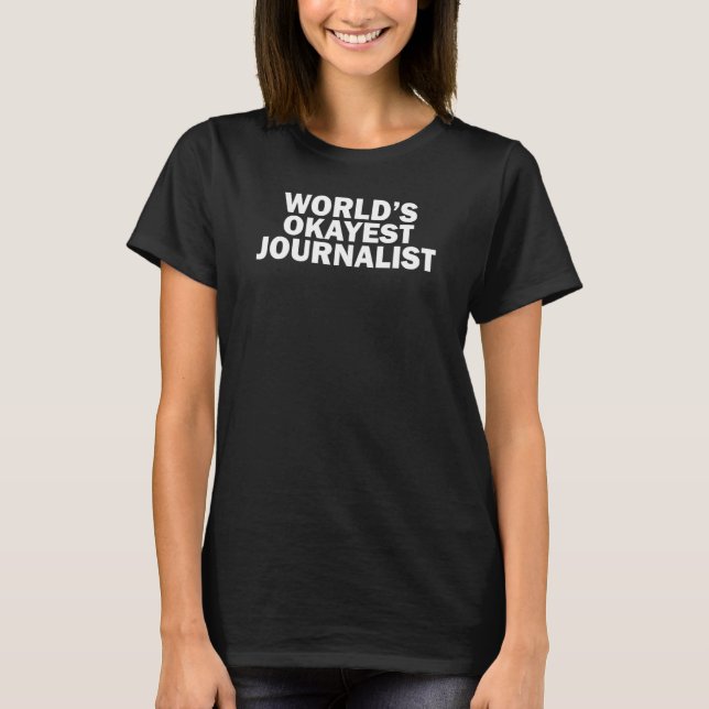 Weltweit ein guter Journalist T-Shirt (Vorderseite)