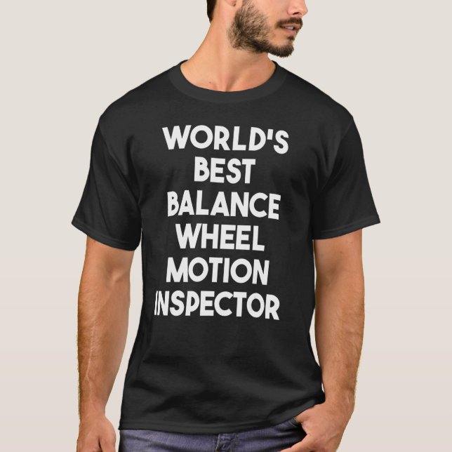 Weltweit größter Auswuchtradinspektor T-Shirt (Vorderseite)