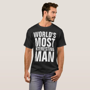 WELTWEIT INTERESSANTESTER MANN, Funny Mens T - Shi T-Shirt