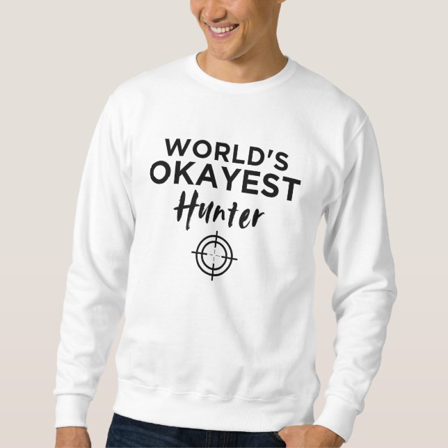 Weltweit ist der Hunter mit der besten Leistung Sweatshirt (Vorderseite)