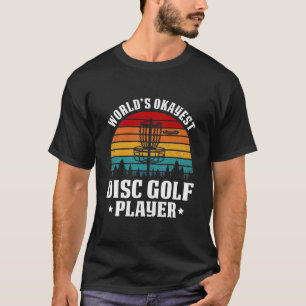 Weltweit ist die weltweit beste Disk Golf Player F T-Shirt