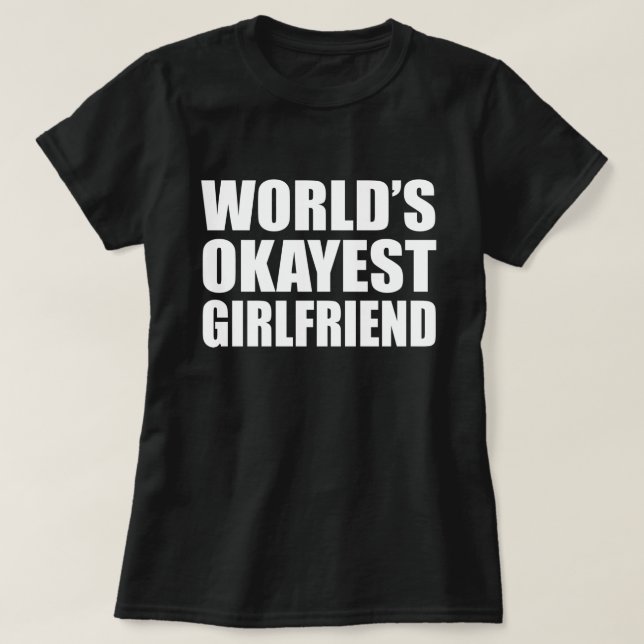 WELTWEIT OKAYEST MIRLFRIEND T-Shirt (Design vorne)