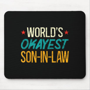 Weltweit okayester Schwiegersohn Familienzusammenk Mousepad