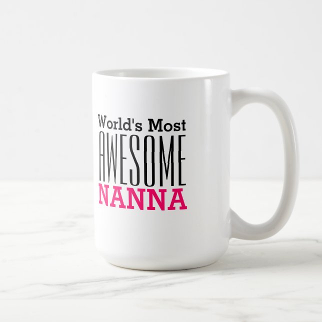Weltweit PHANTASTISCHSTE NANNA-Text-Design Tasse (Rechts)