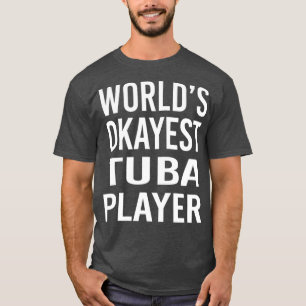 Weltweit Tokest Tuba Player Funny Beste Musik T-Shirt