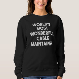 Weltweit wunderbarster Kabelbetreuer Sweatshirt