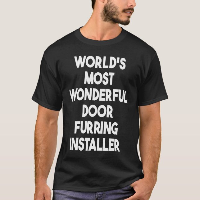 Weltweit wunderbarster Türfürsteininstaller T-Shirt (Vorderseite)