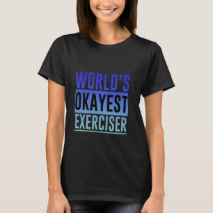 Weltweite Fitness für den besten Trainer Gym Effor T-Shirt