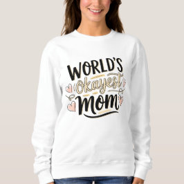 Weltweite gute Mama - Niedlicher Muttertag Sweatshirt