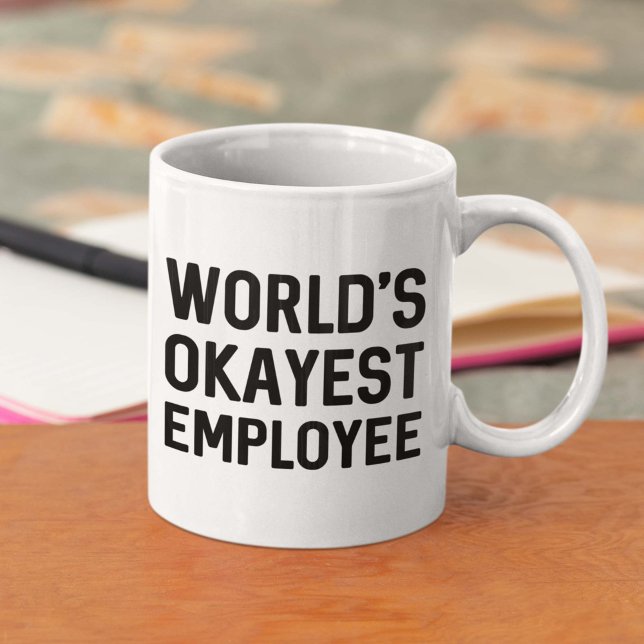 Weltweiter Mitarbeiter Kaffeetasse (world's okayest employee mug)