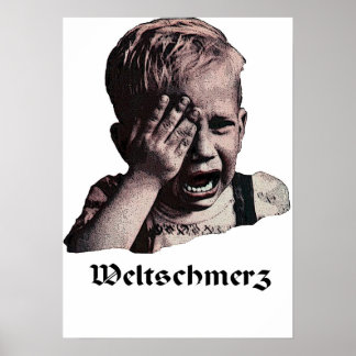 Weltz | "Weltschmerz" Poster