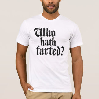 Wem Farted Hath? T-Shirt