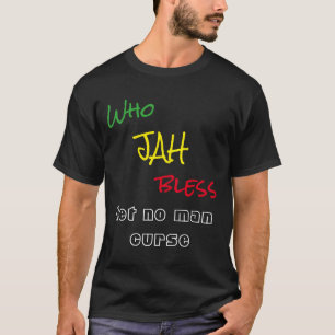 Wem Jah segnen, lassen keinen Mann verfluchen T-Shirt