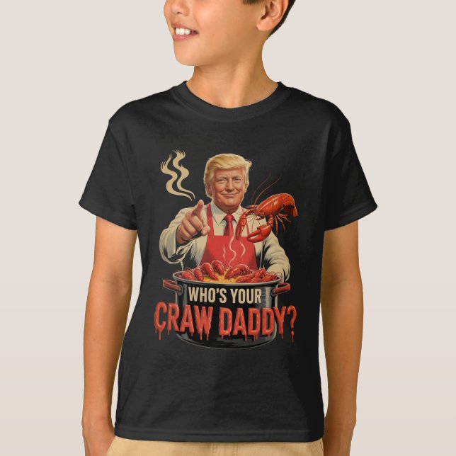 Wen Ihr Crawdaddy Crawfish Funny Cajun Boil Seaf T-Shirt (Vorderseite)