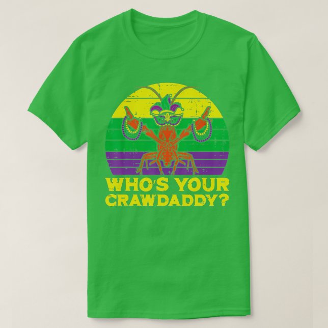 Wen Ihr Crawdaddy Crawfish Funny Mardi Gras Men T-Shirt (Design vorne)